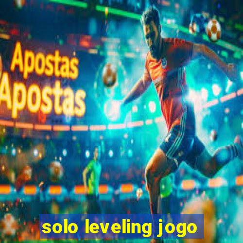 solo leveling jogo